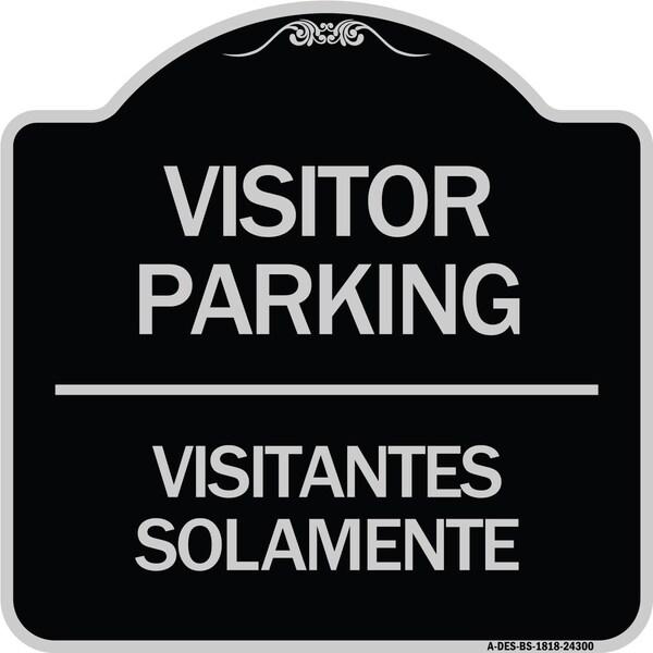 Signmission Bilingual Reserved Parking Visitor Parking Visitantes Solamente Alum Sign, 18" x 18", BS-1818-24300 A-DES-BS-1818-24300 - main